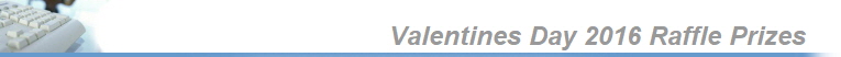 Valentines Day 2016 Raffle Prizes